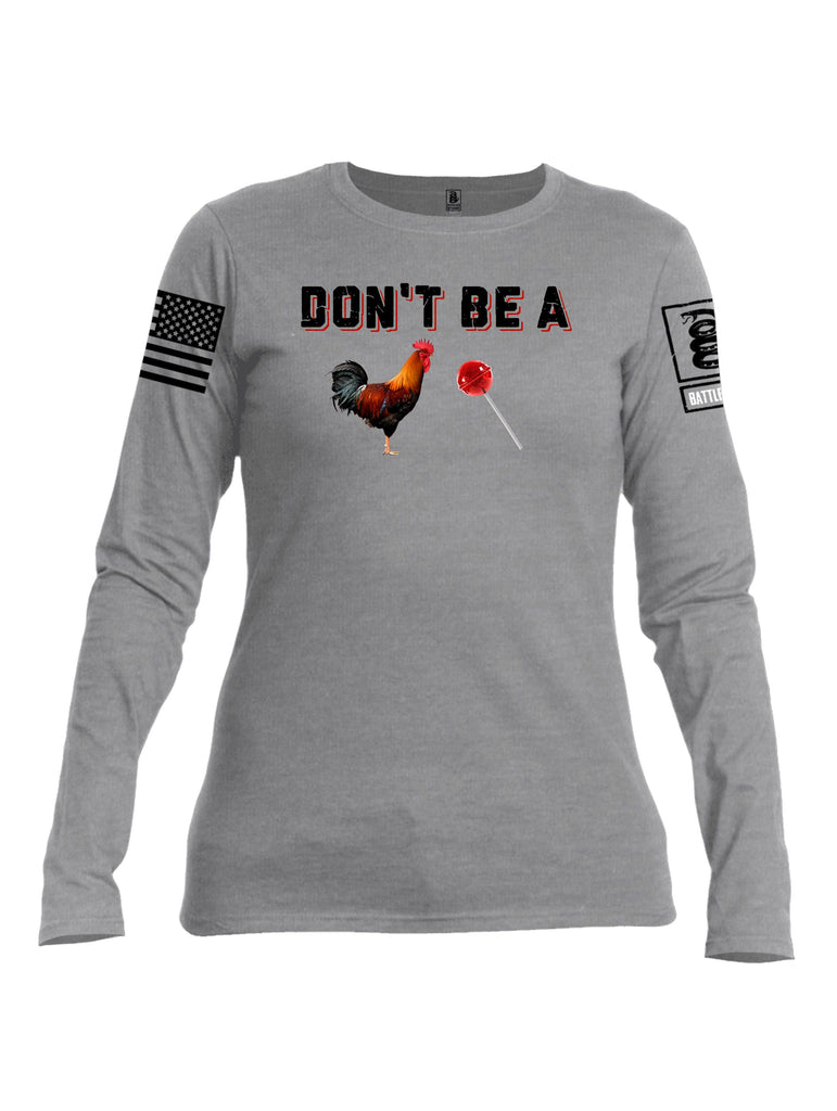 Battleraddle Don'T Be A Cock Sucker  Black Sleeves Women Cotton Crew Neck Long Sleeve T Shirt