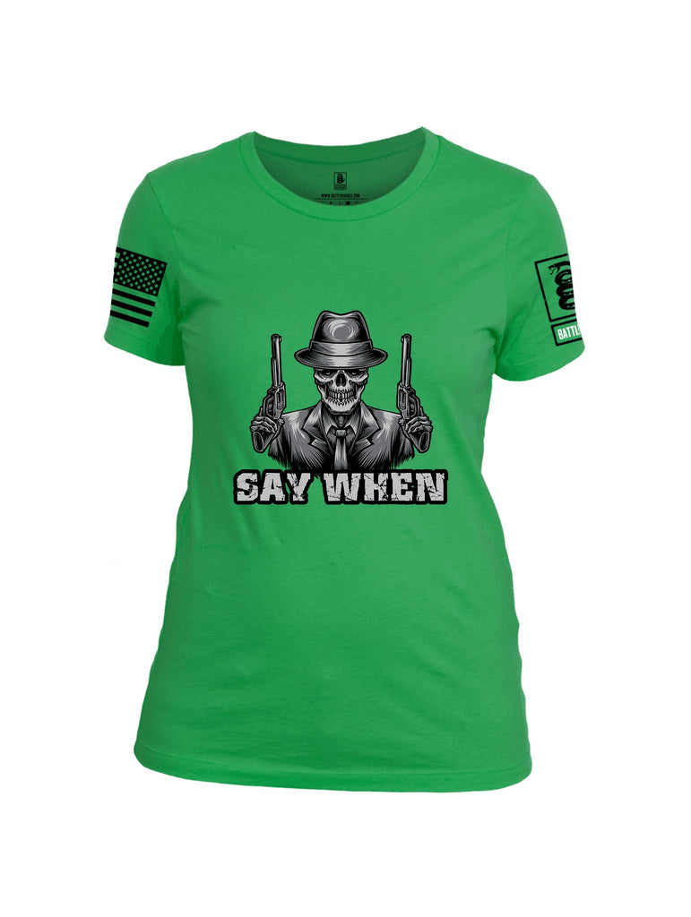 Battleraddle Say When Black Sleeves Women Cotton Crew Neck T-Shirt