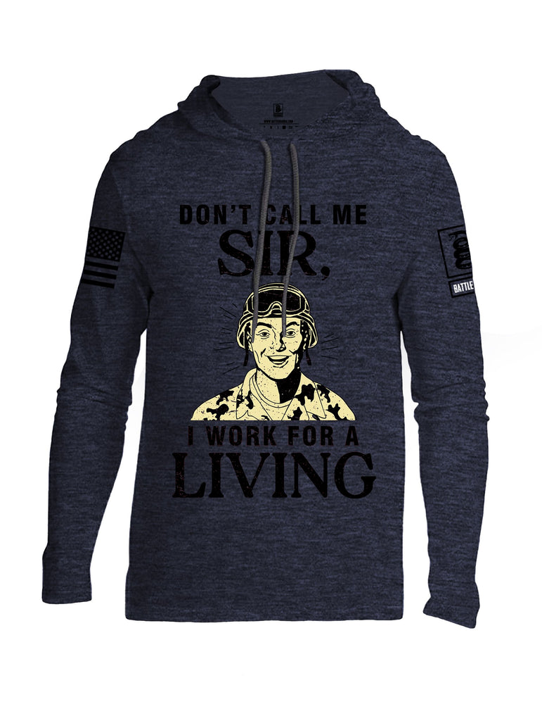 Battleraddle Dont Call Me Sir I Work For A Living Black Sleeves Men Cotton Thin Cotton Lightweight Hoodie