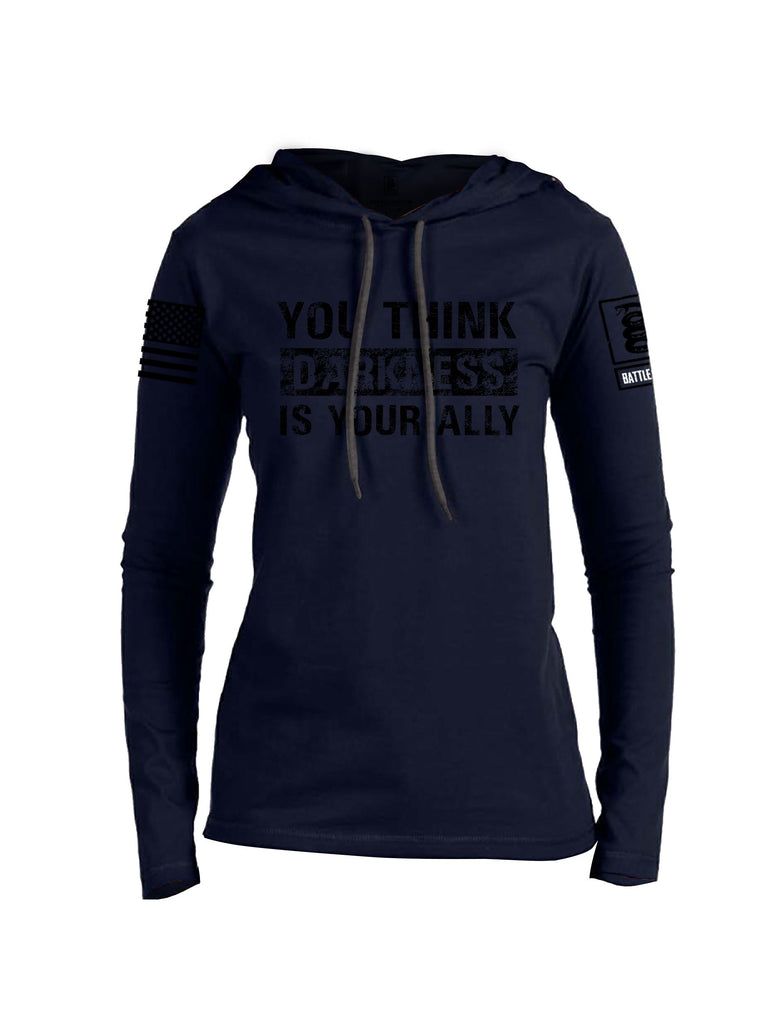 Battleraddle You Think Darkness Is Your Ally   Black Sleeves Women Cotton Thin Cotton Lightweight Hoodie