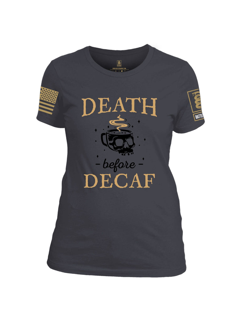Battleraddle Death Before Decaf Brass Sleeves Women Cotton Crew Neck T-Shirt