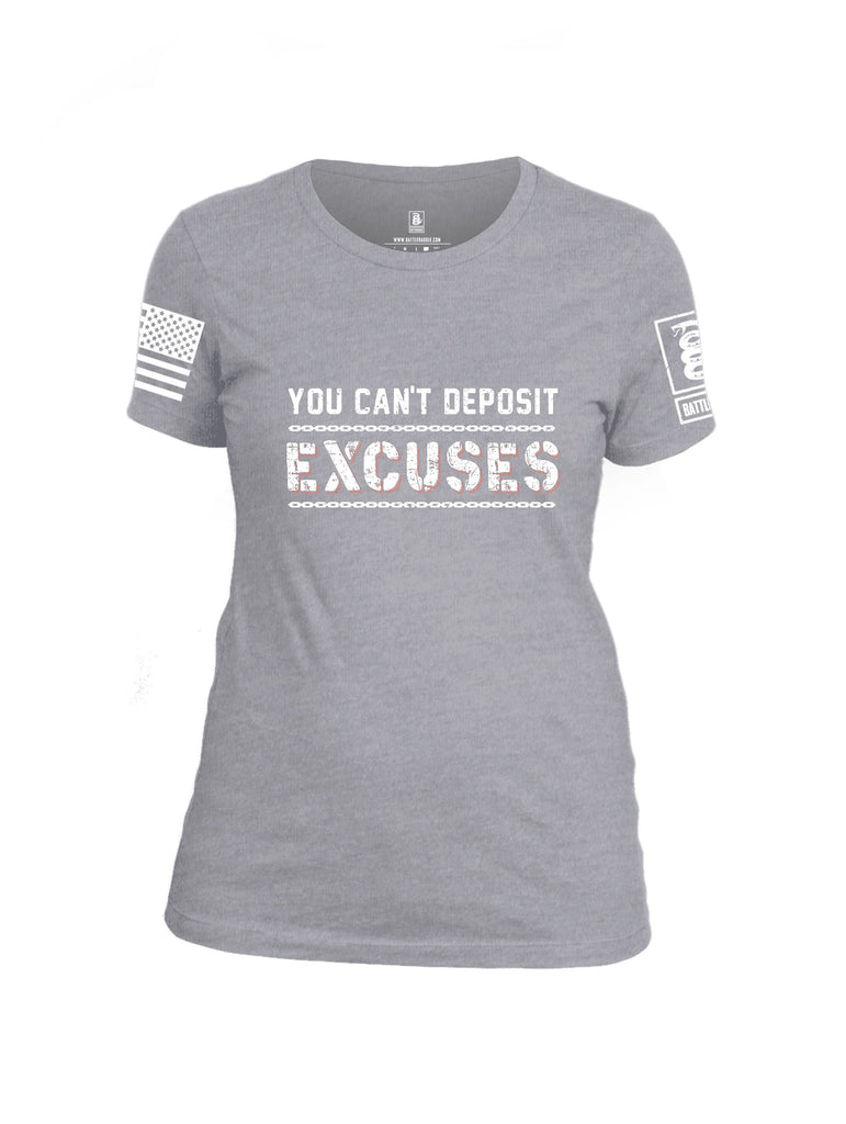 Battleraddle You Can'T Deposit Excuses White Sleeves Women Cotton Crew Neck T-Shirt