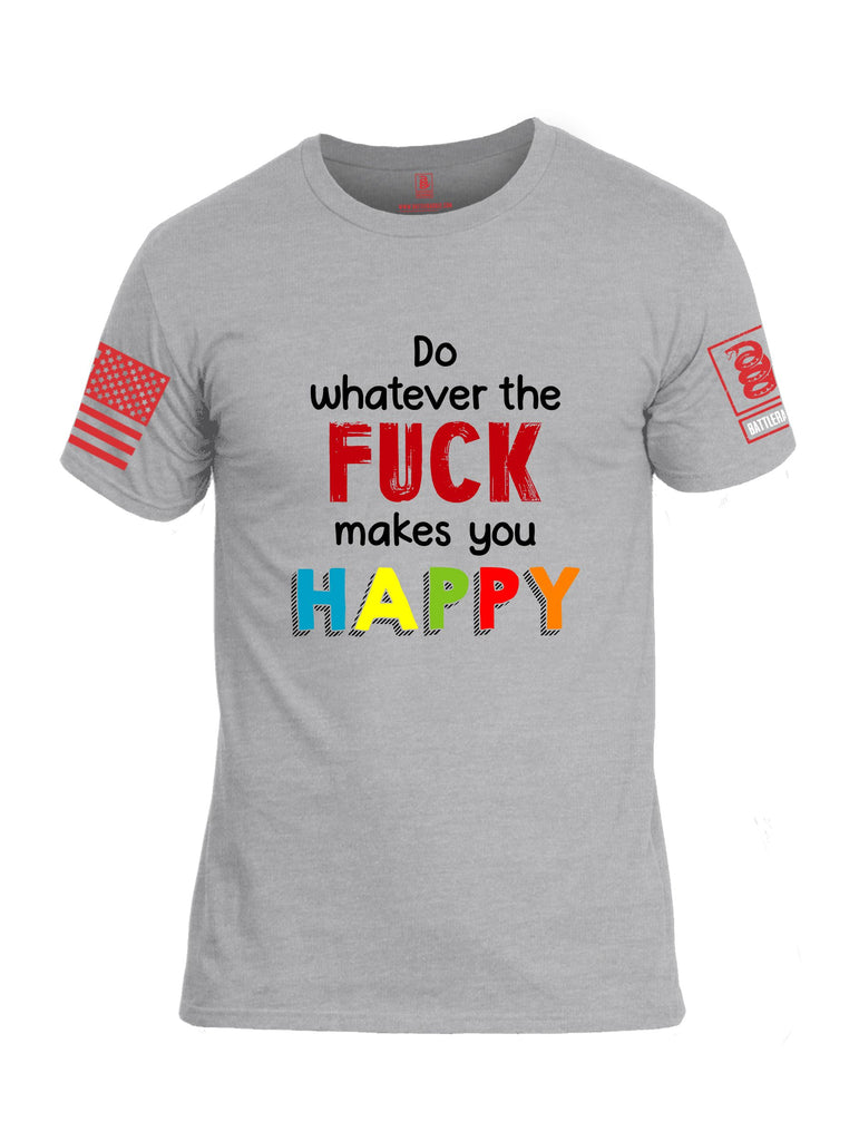 Battleraddle Do Whatever The Fuck Makes You Happy Red Sleeves Men Cotton Crew Neck T-Shirt