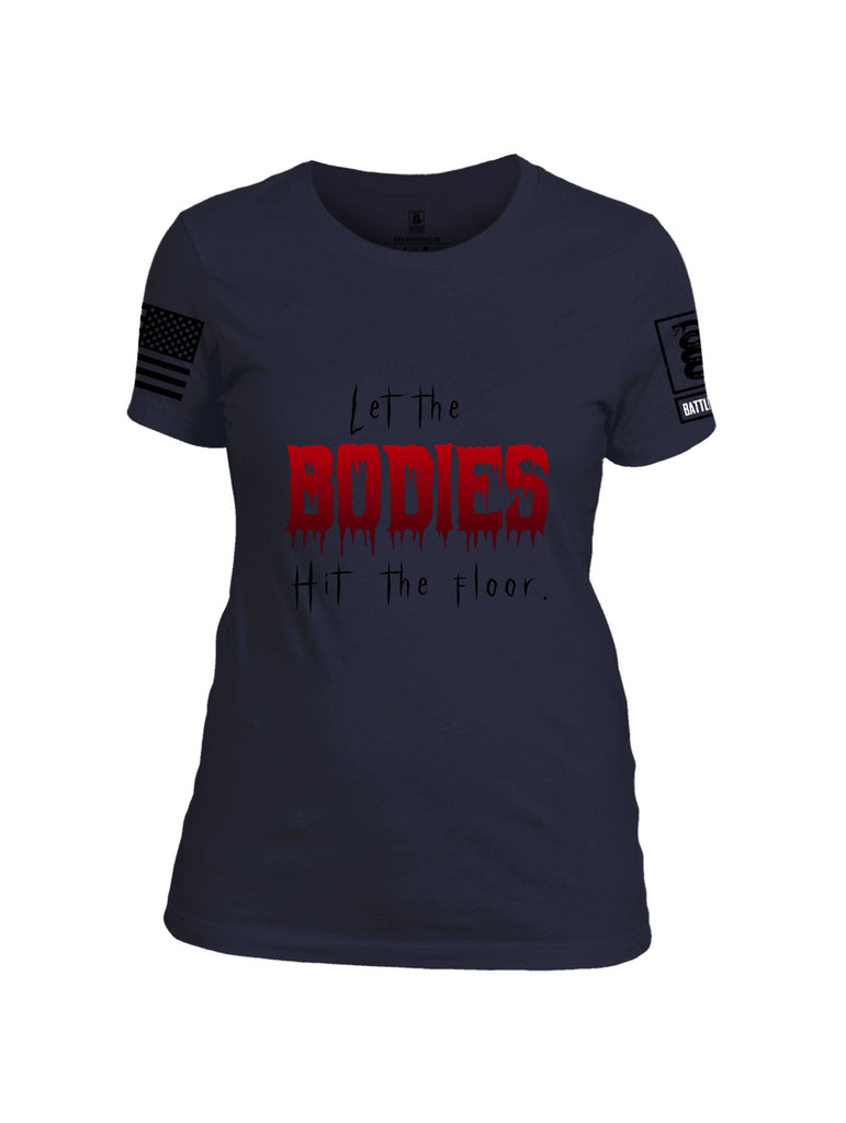 Battleraddle Let The Bodies Hit The Floor  Black Sleeves Women Cotton Crew Neck T-Shirt