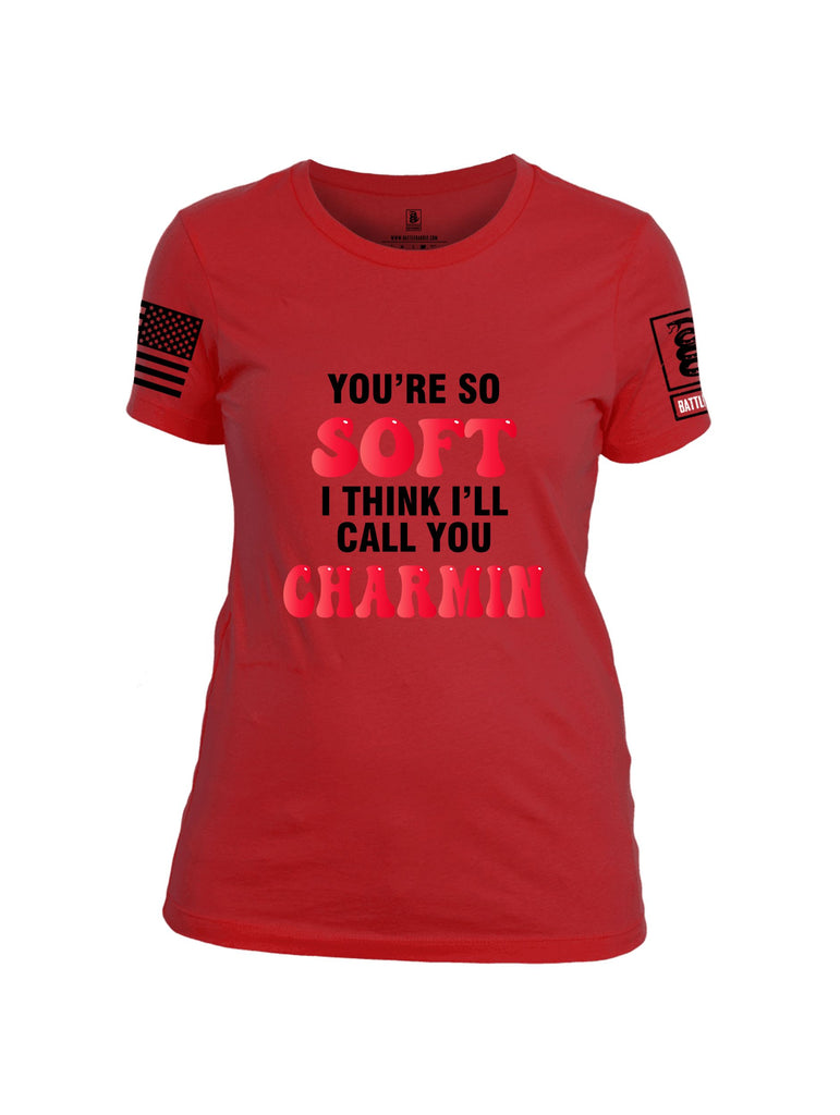 Battleraddle Youre So Soft I Think Ill Call You Charmin  Black Sleeves Women Cotton Crew Neck T-Shirt