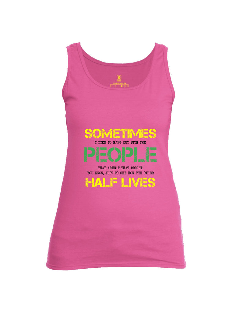 Battleraddle Sometimes I Like To Hang Out With The People Yellow Sleeves Women Cotton Cotton Tank Top