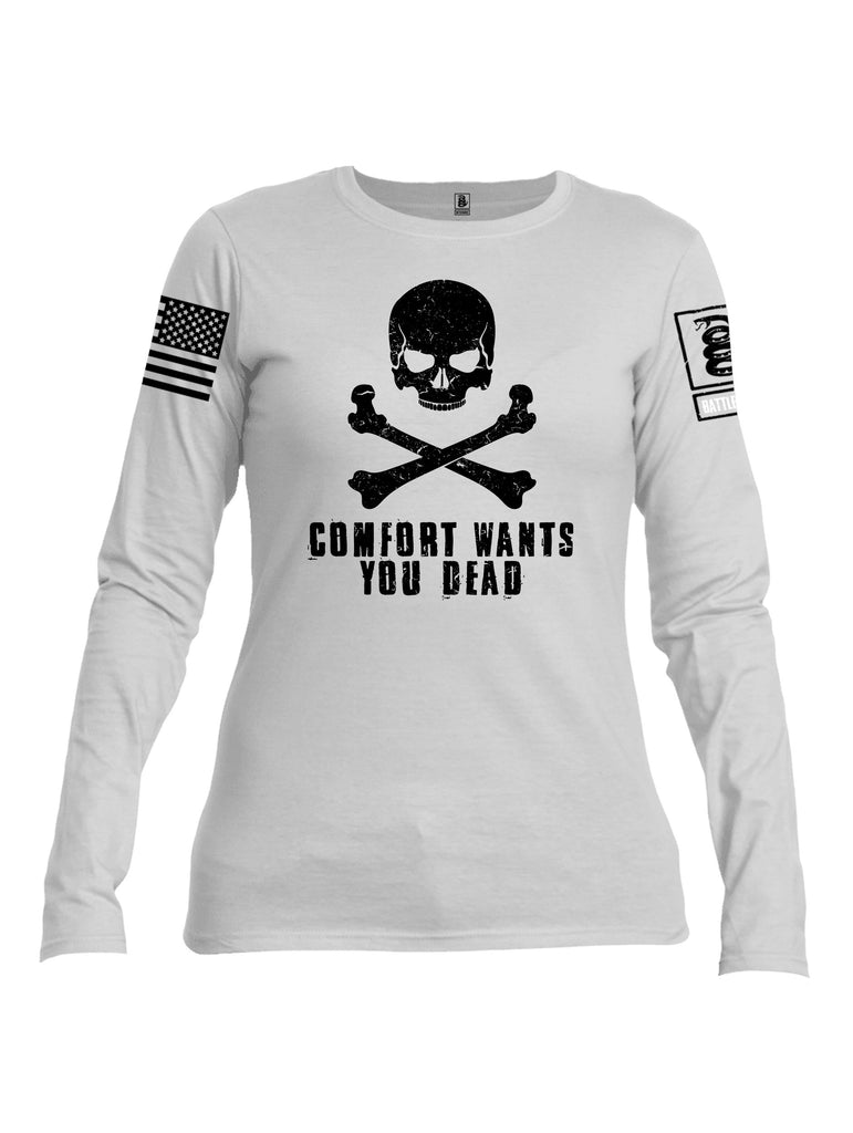 Battleraddle Comfort Wants You Dead Black Sleeves Women Cotton Crew Neck Long Sleeve T Shirt