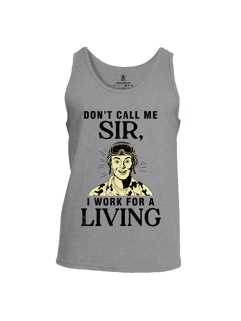 Battleraddle Dont Call Me Sir I Work For A Living Black Sleeves Men Cotton Cotton Tank Top