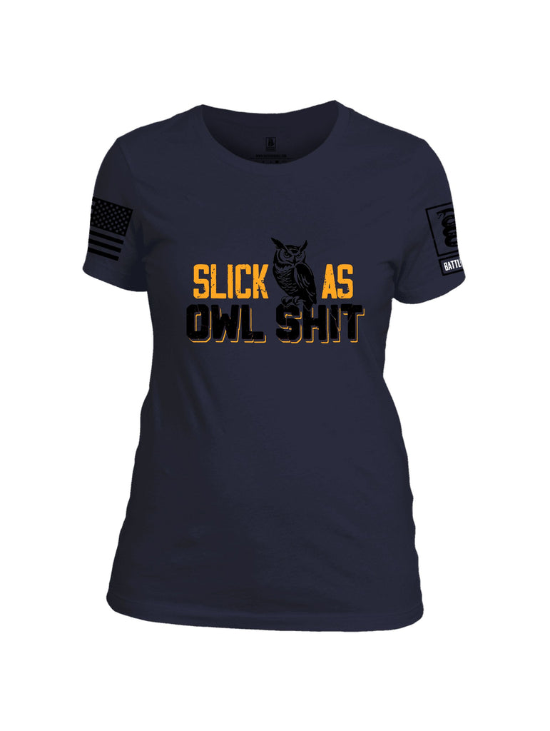 Battleraddle Slick As Owl Shit Black Sleeves Women Cotton Crew Neck T-Shirt