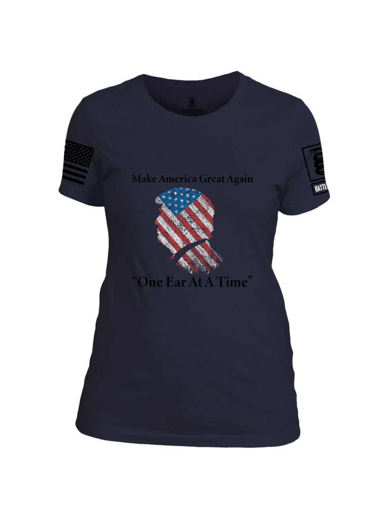 Battleraddle Make America Great Again One Ear At A Time  Black Sleeves Women Cotton Crew Neck T-Shirt