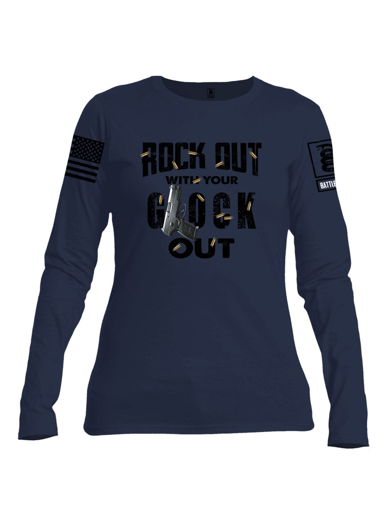 Battleraddle Rock Out With Your Glock Out Black Sleeves Women Cotton Crew Neck Long Sleeve T Shirt