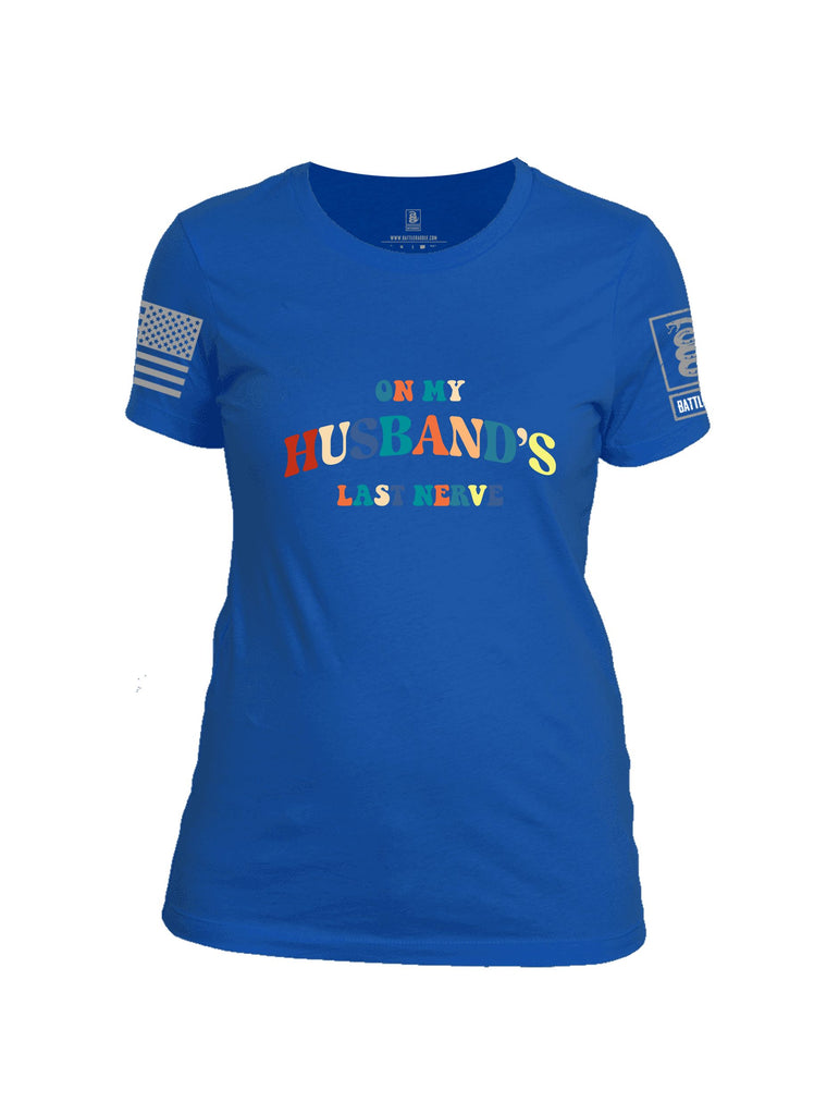 Battleraddle On My Husbands Last Nerve  Grey Sleeves Women Cotton Crew Neck T-Shirt