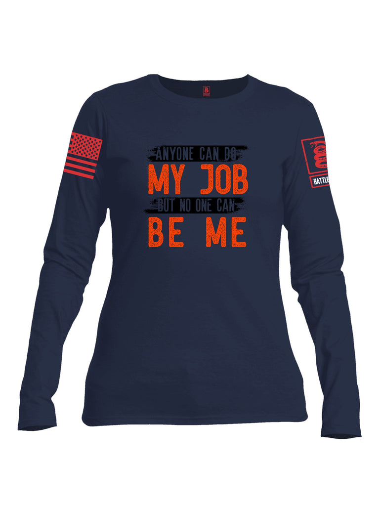 Battleraddle Anyone Can Do My Job Red Sleeves Women Cotton Crew Neck Long Sleeve T Shirt