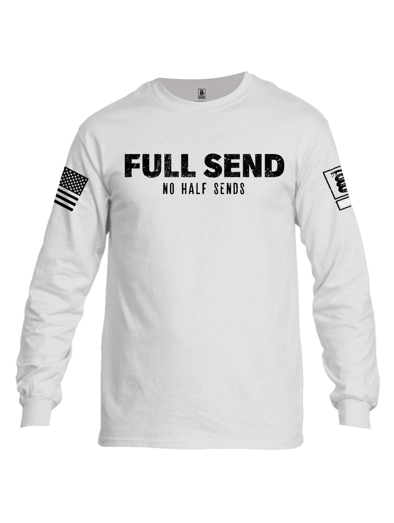 Battleraddle Full Send No Half Sends Black Sleeves Men Cotton Crew Neck Long Sleeve T Shirt