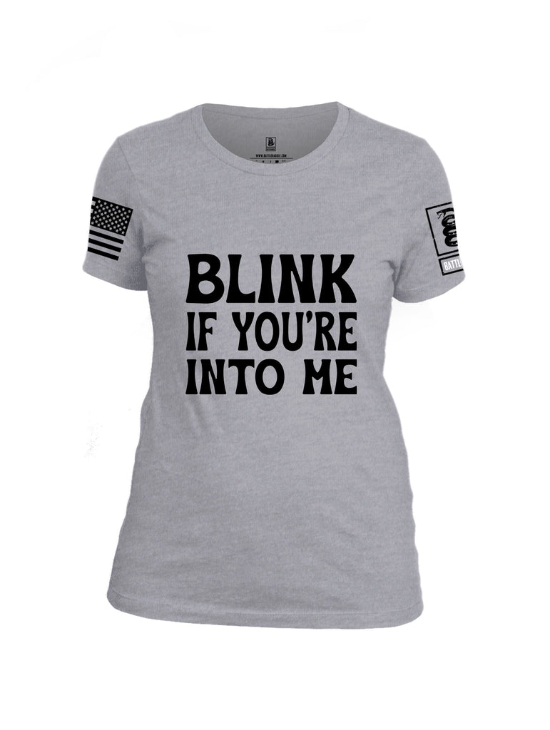 Battleraddle Blink If You'Re Into Me  Black Sleeves Women Cotton Crew Neck T-Shirt