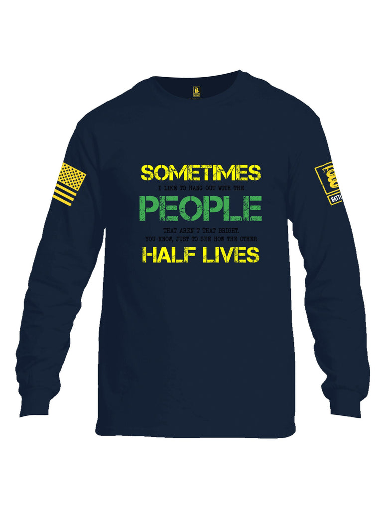 Battleraddle Sometimes I Like To Hang Out With The People Yellow Sleeves Men Cotton Crew Neck Long Sleeve T Shirt