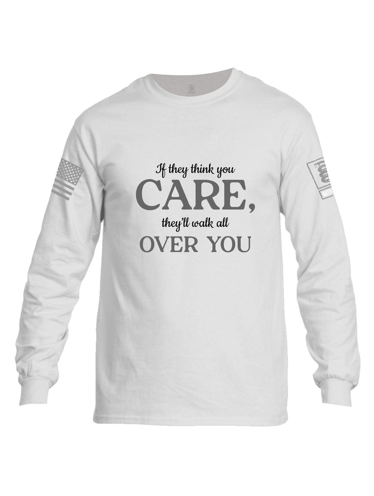 Battleraddle If They Think You Care Grey Sleeves Men Cotton Crew Neck Long Sleeve T Shirt