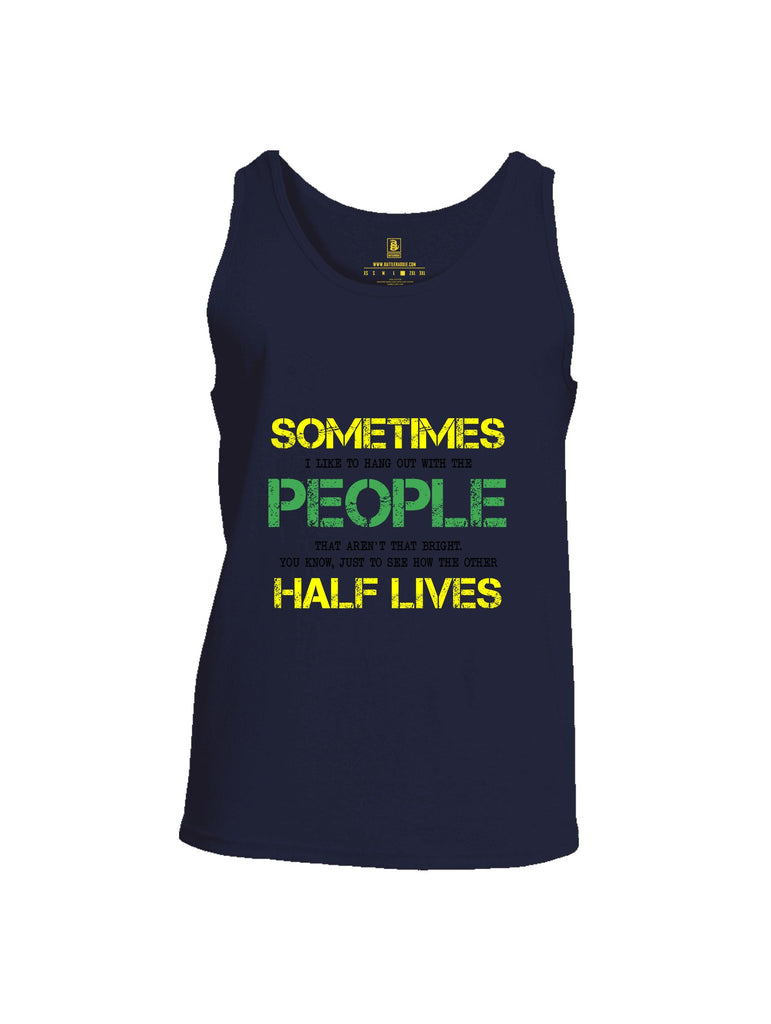 Battleraddle Sometimes I Like To Hang Out With The People Yellow Sleeves Men Cotton Cotton Tank Top