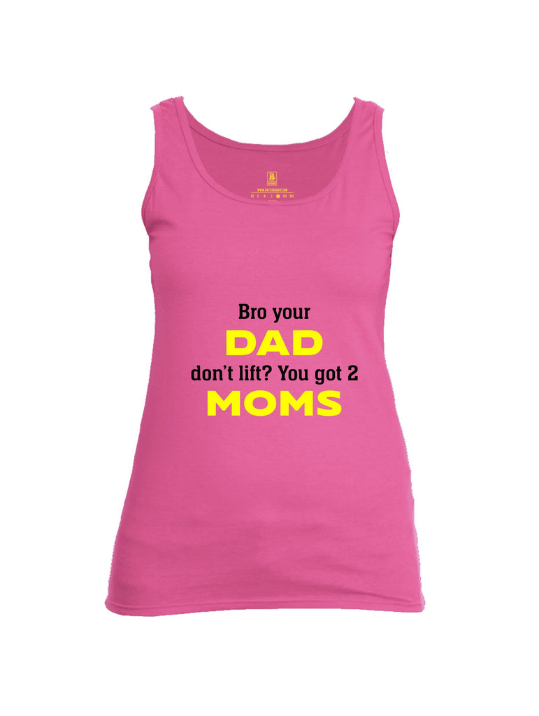 Battleraddle Bro Your Dad Don'T Lift Yellow Sleeves Women Cotton Cotton Tank Top