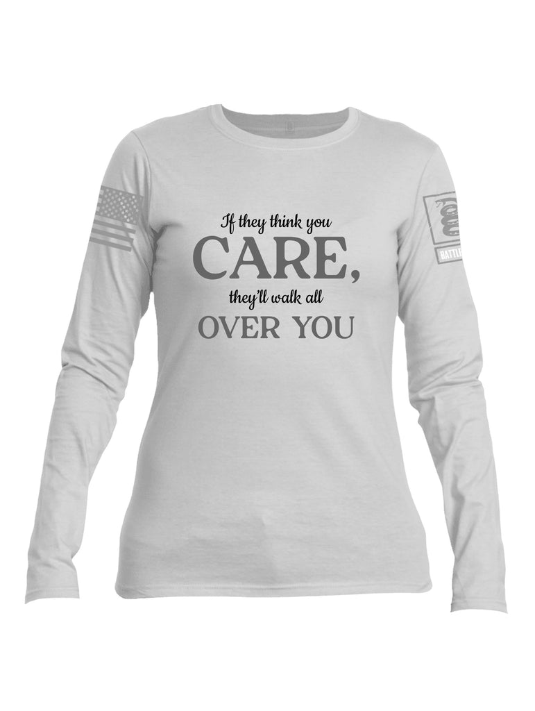 Battleraddle If They Think You Care Grey Sleeves Women Cotton Crew Neck Long Sleeve T Shirt