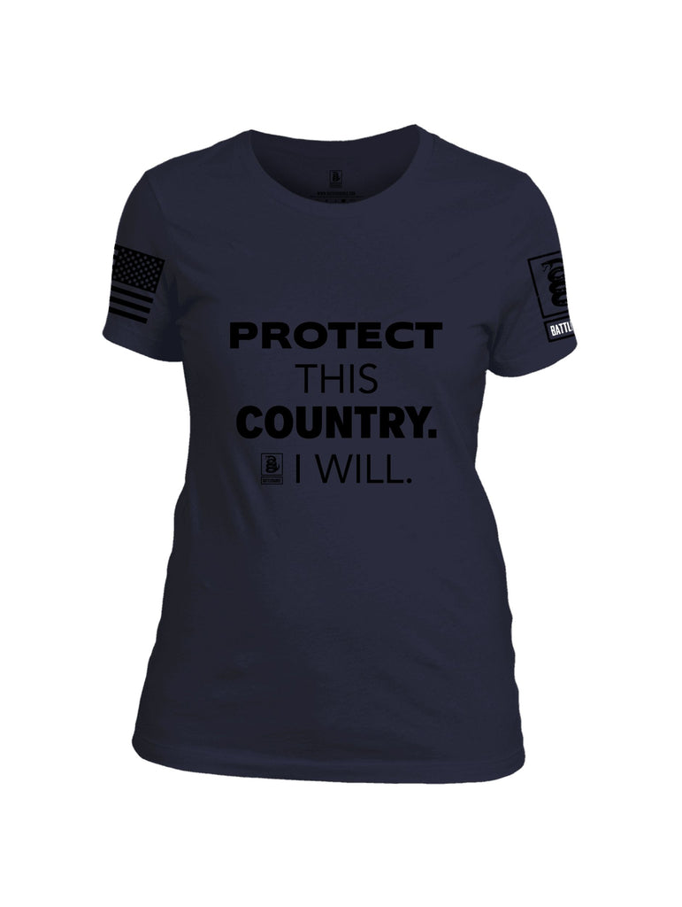 Battleraddle Protect This Country I Will.  Black Sleeves Women Cotton Crew Neck T-Shirt