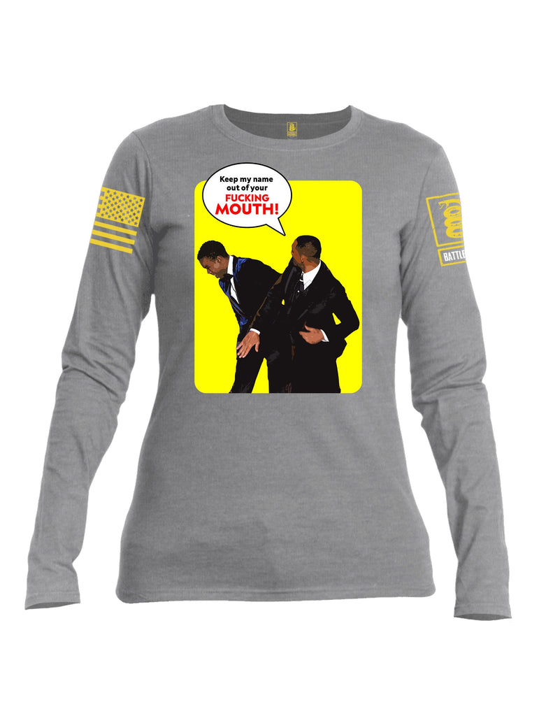 Battleraddle Keep My Name Out Of Your F Mouth  Yellow Sleeves Women Cotton Crew Neck Long Sleeve T Shirt