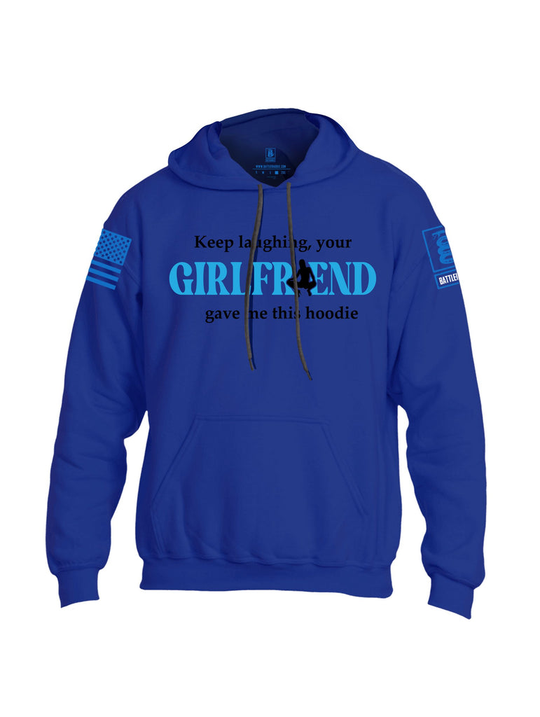 Battleraddle Keep Laughing, Your Girlfriend Gave Me This Hoodie Mid Blue Sleeves Uni Cotton Blended Hoodie With Pockets