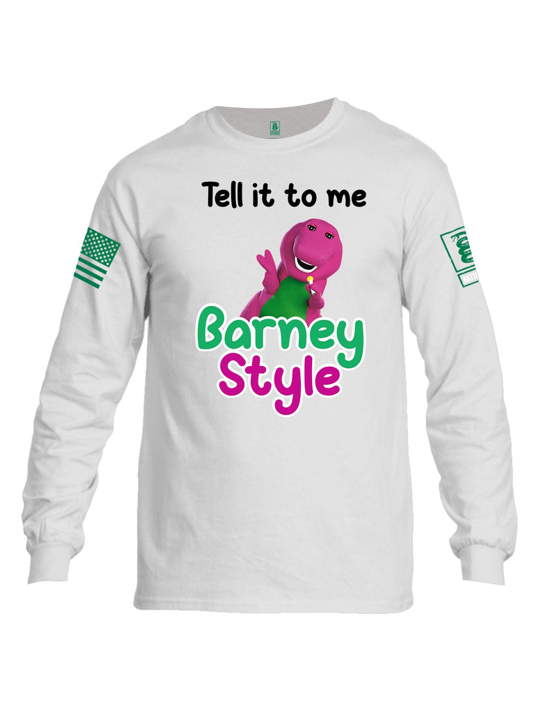 Battleraddle Tell It To Me Barney Style  Pearl Green Sleeves Men Cotton Crew Neck Long Sleeve T Shirt