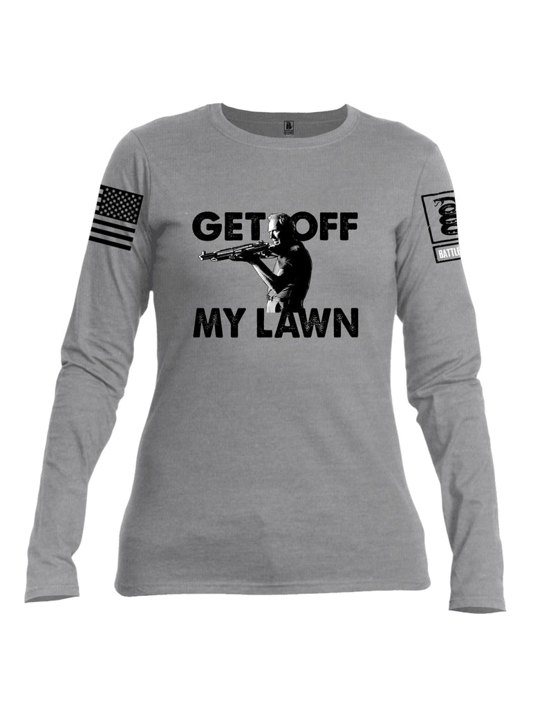 Battleraddle Get Off My Lawn Black Sleeves Women Cotton Crew Neck Long Sleeve T Shirt