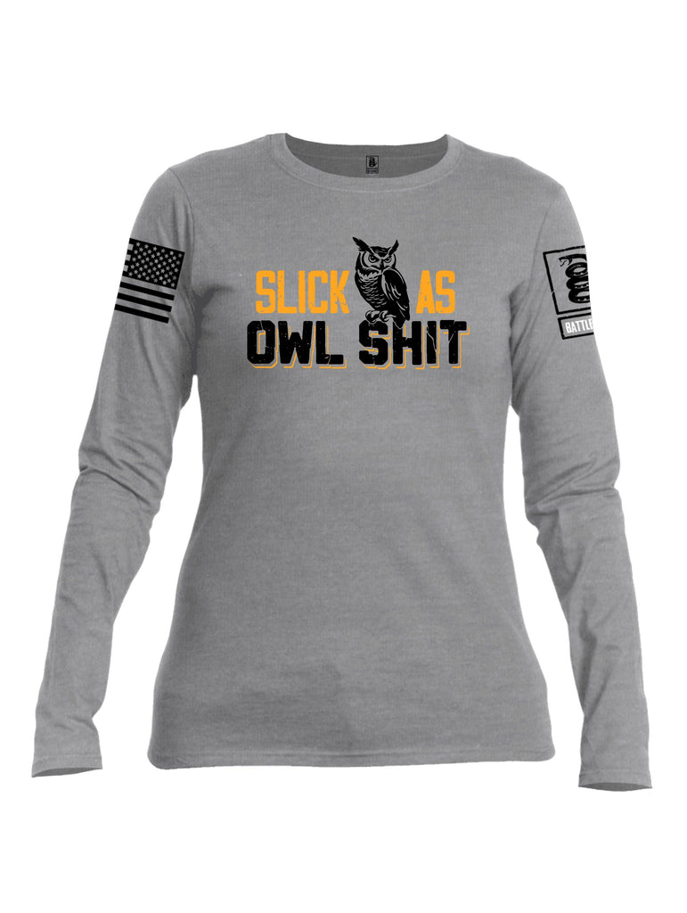 Battleraddle Slick As Owl Shit Black Sleeves Women Cotton Crew Neck Long Sleeve T Shirt