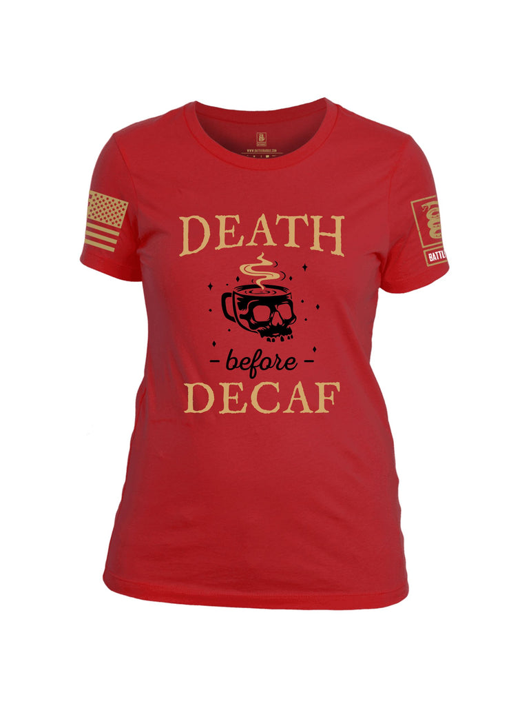 Battleraddle Death Before Decaf Brass Sleeves Women Cotton Crew Neck T-Shirt