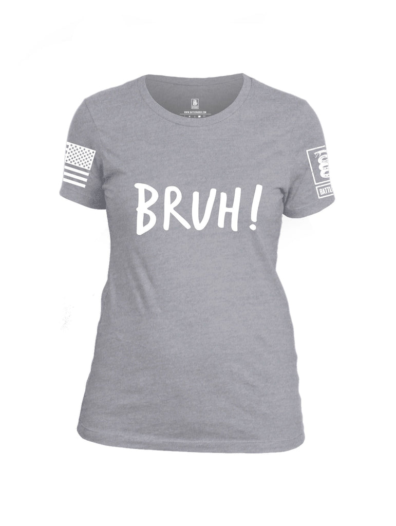 Battleraddle Bruh White Sleeves Women Cotton Crew Neck T-Shirt