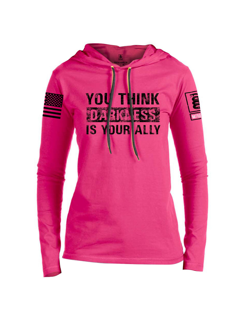 Battleraddle You Think Darkness Is Your Ally   Black Sleeves Women Cotton Thin Cotton Lightweight Hoodie