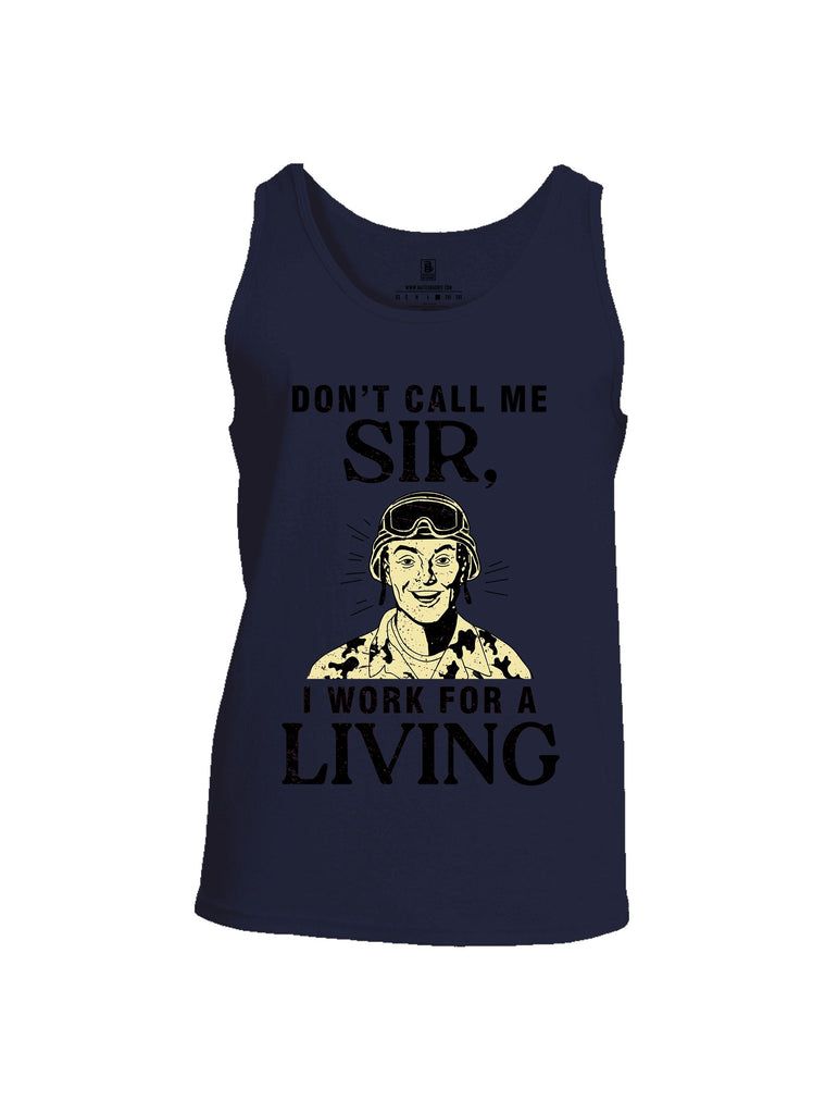 Battleraddle Dont Call Me Sir I Work For A Living Black Sleeves Men Cotton Cotton Tank Top
