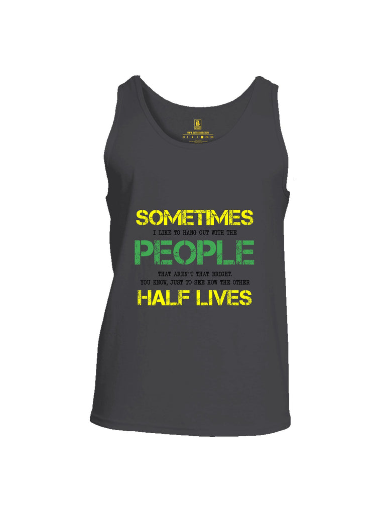 Battleraddle Sometimes I Like To Hang Out With The People Yellow Sleeves Men Cotton Cotton Tank Top