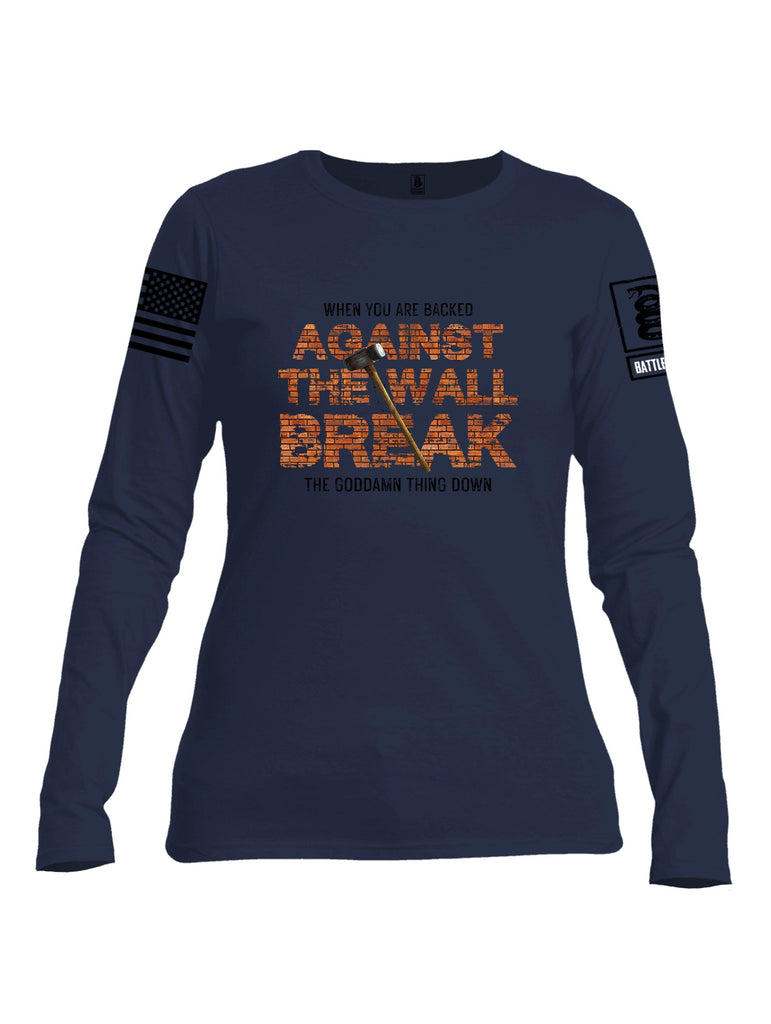 Battleraddle When You Are Backed Against The Wall Black Sleeves Women Cotton Crew Neck Long Sleeve T Shirt