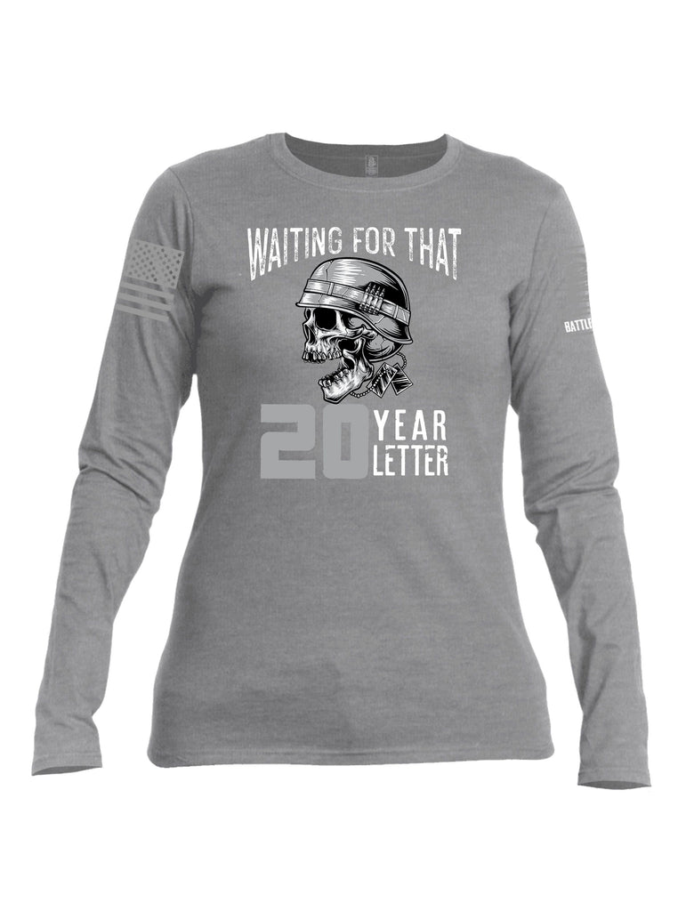 Battleraddle Waiting For That 20 Year Letter Grey Sleeves Women Cotton Crew Neck Long Sleeve T Shirt