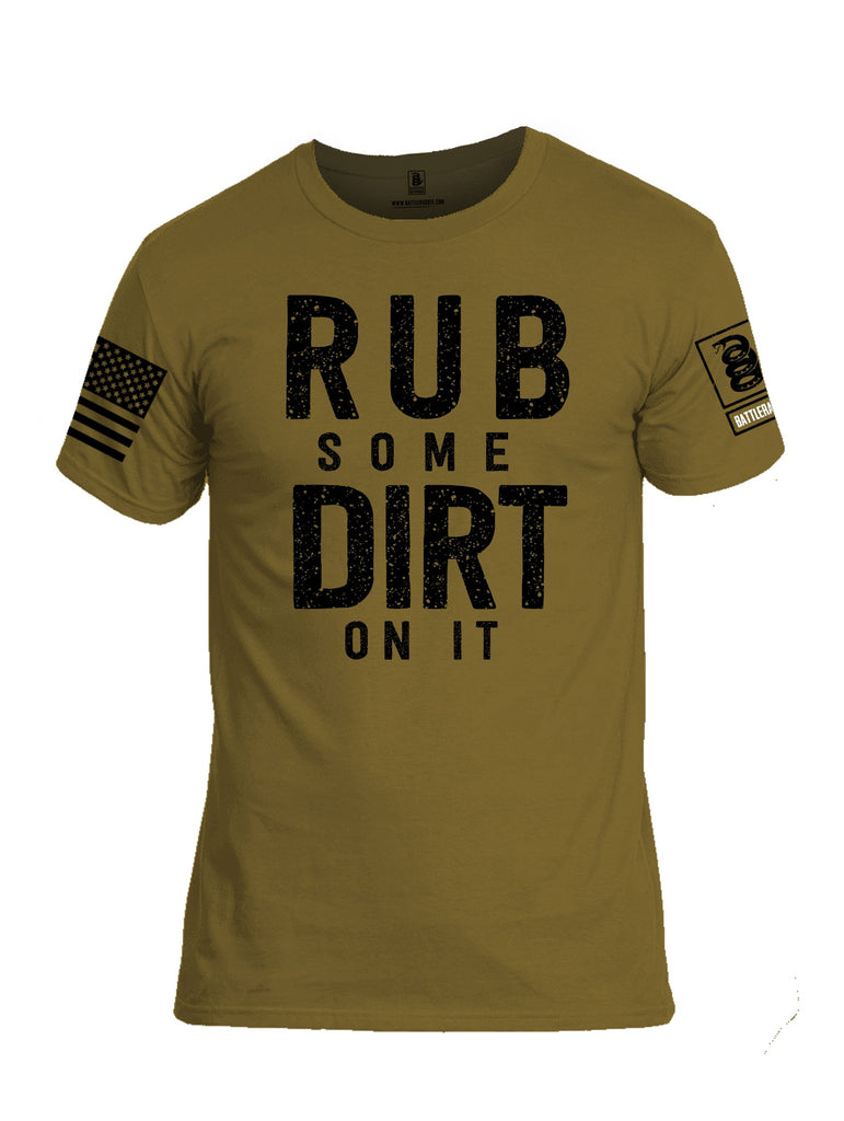Battleraddle Rub Some Dirt On It Black Sleeves Men Cotton Crew Neck T-Shirt