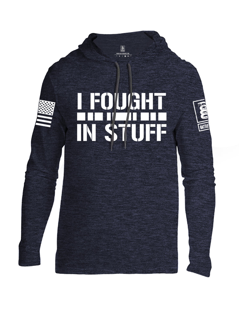 Battleraddle I Fought In Stuff  Men Cotton Thin Cotton Lightweight Hoodie