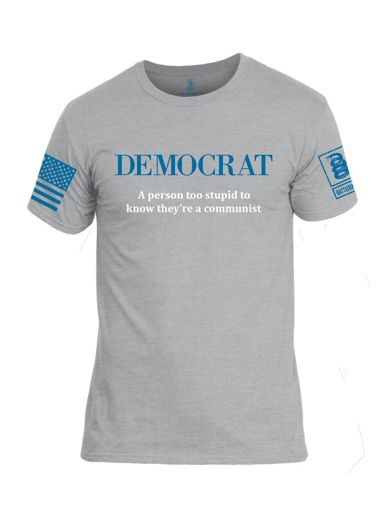 Battleraddle Democrat A Person Too Stupid To Know They're A Communist Blue Sleeve Print Mens Cotton Crew Neck T Shirt