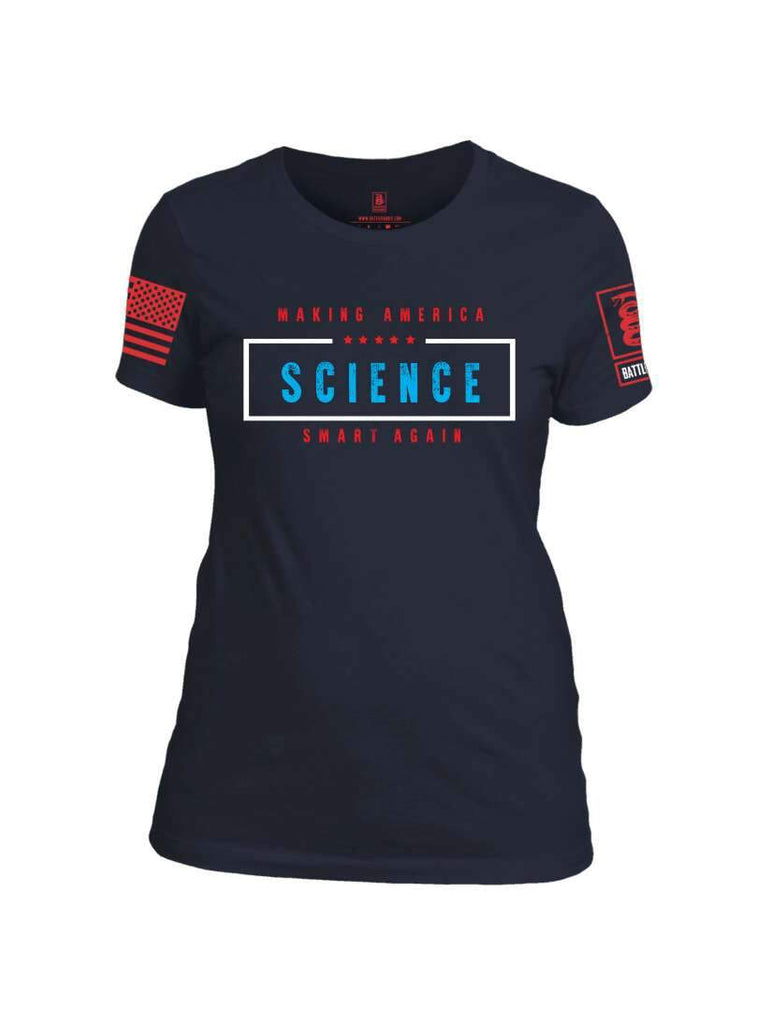 Battleraddle Making America Science Smart Again Red Sleeve Print Womens 100% Battlefit Polyester Crew Neck T Shirt