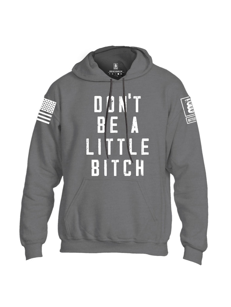Battleraddle Dont Be A Little Bitch White Sleeves Uni Cotton Blended Hoodie With Pockets
