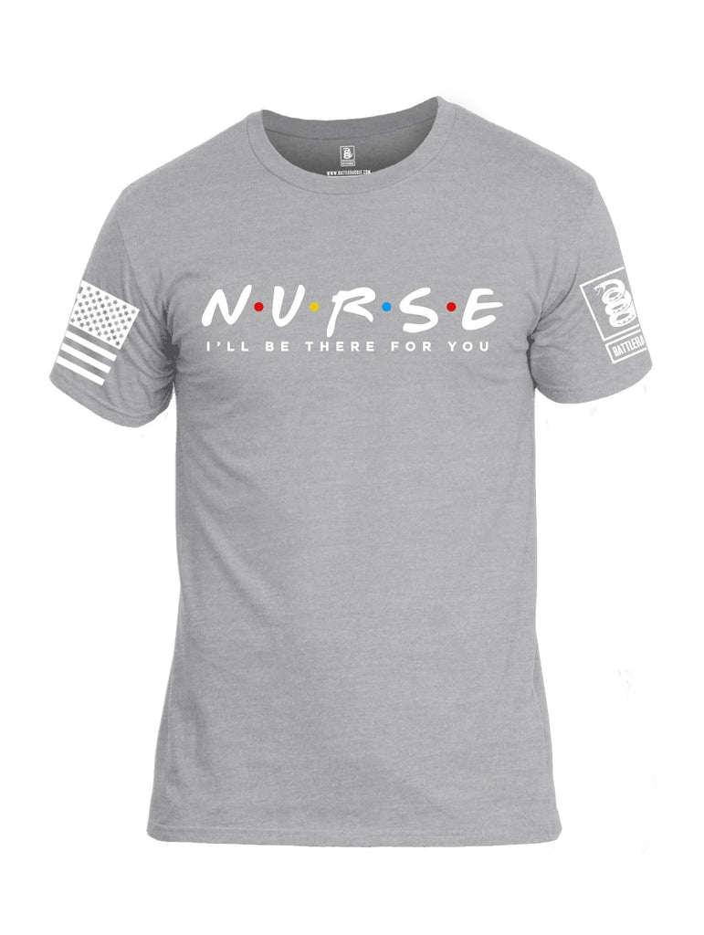 Battleraddle Nurse Ill Be There For You White Sleeves Men Cotton Crew Neck T-Shirt