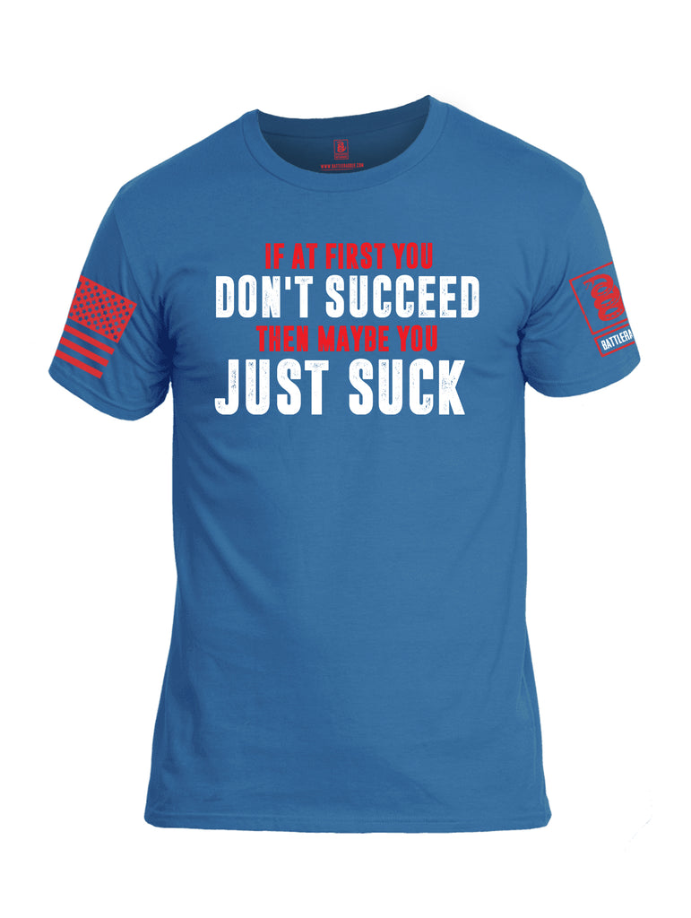 Battleraddle If At First You Don't Succeed Then Maybe You Just Suck Red Sleeve Print Mens Cotton Crew Neck T Shirt