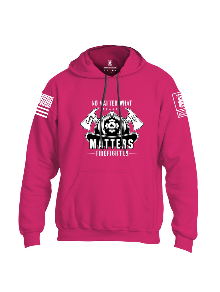 Battleraddle No Matter What Every Life Matters Firefighters White Sleeves Uni Cotton Blended Hoodie With Pockets