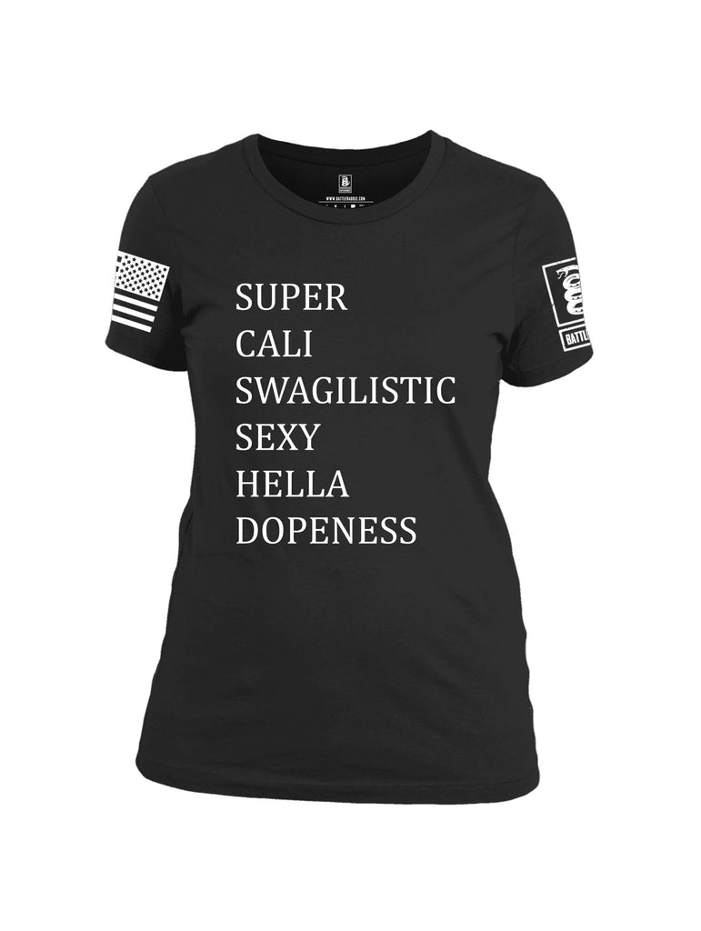 Battleraddle Super Cali Swagilistic Sexy Hella Dopeness White Sleeves Women Cotton Crew Neck T-Shirt
