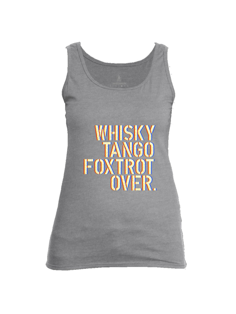 Battleraddle Whiskey Tango Foxtrot Over Grey Sleeves Women Cotton Cotton Tank Top