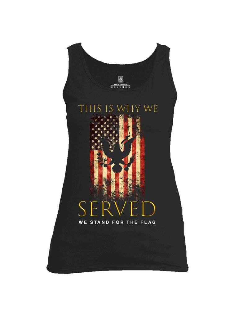 Battleraddle This Is Why We Served We Stand For The Flag White Sleeves Women Cotton Cotton Tank Top