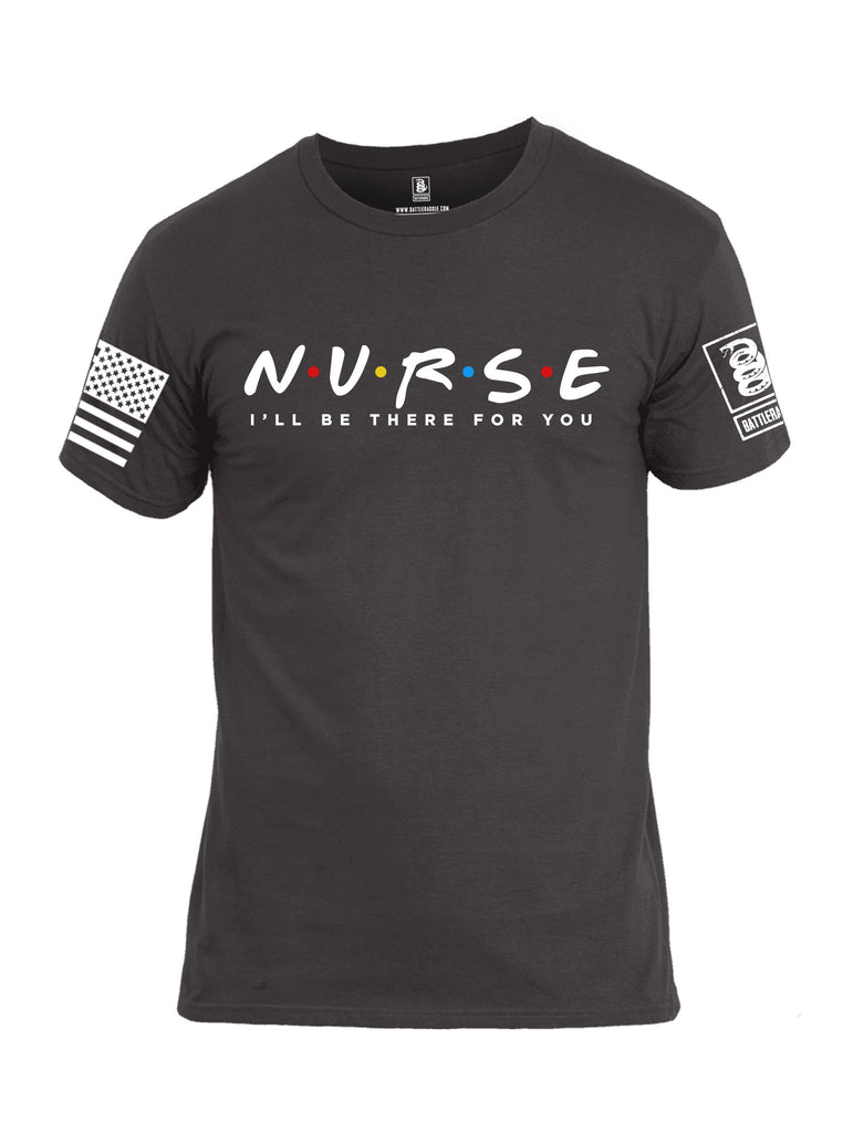 Battleraddle Nurse Ill Be There For You White Sleeves Men Cotton Crew Neck T-Shirt