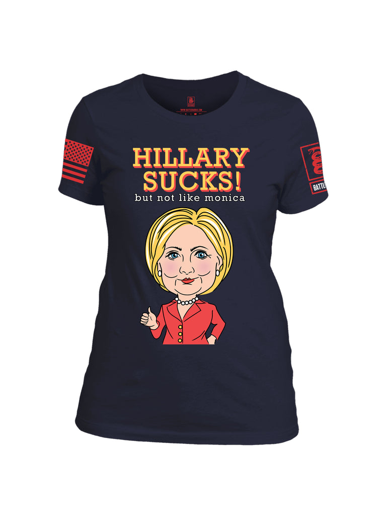 Battleraddle Hilary Sucks But Not Like Monica {sleeve_color} Sleeves Women Cotton Crew Neck T-Shirt